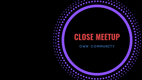 Own Your Community Beyond Meetup: The Best Alternative that works!