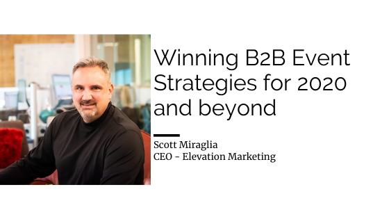 Winning B2B Event Strategies for 2020 and beyond